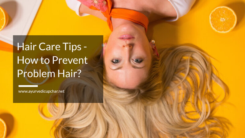Hair Care Tips - How to Prevent Problem Hair