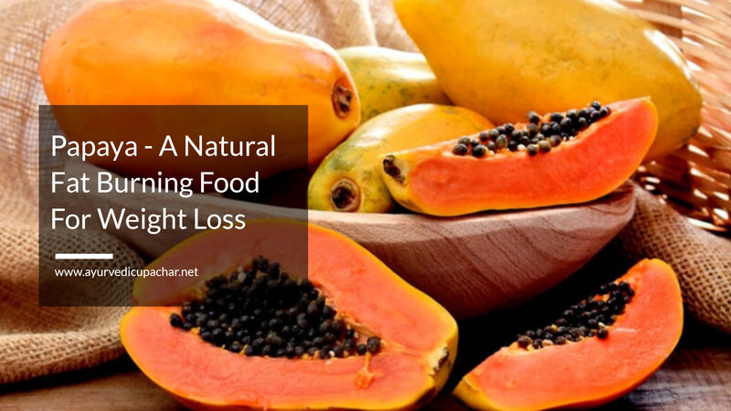 Papaya - A Natural Fat Burning Food For Weight Loss