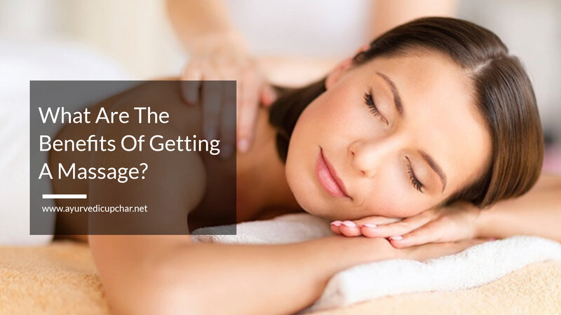 What Are The Benefits Of Getting A Massage