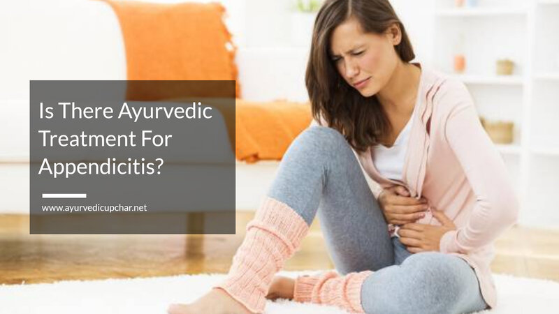 Is There Ayurvedic Treatment For Appendicitis