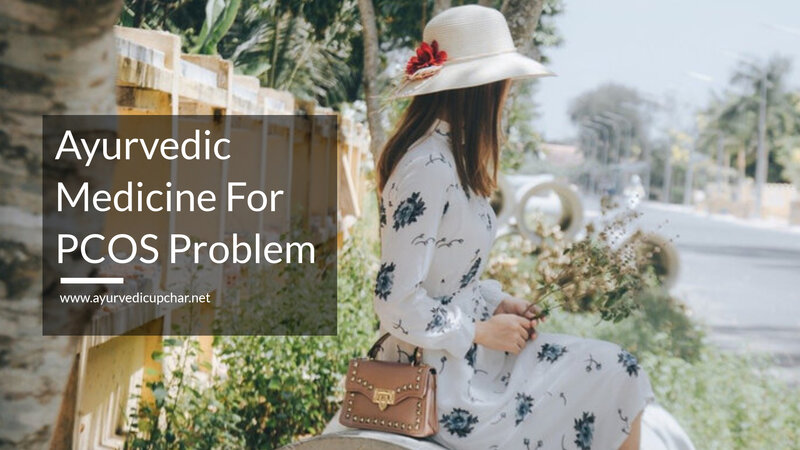 Ayurvedic Medicine For PCOS Problem