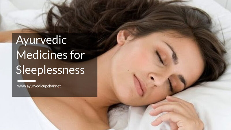 Ayurvedic Medicines for Sleeplessness