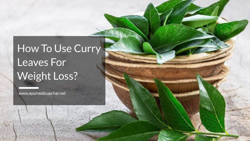 How To Use Curry Leaves For Weight Loss